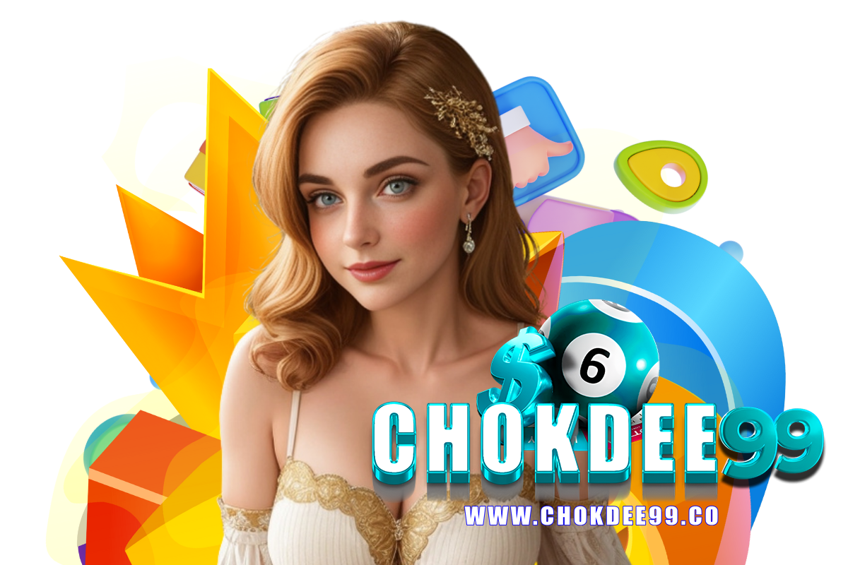 chokdee99 สล็อต